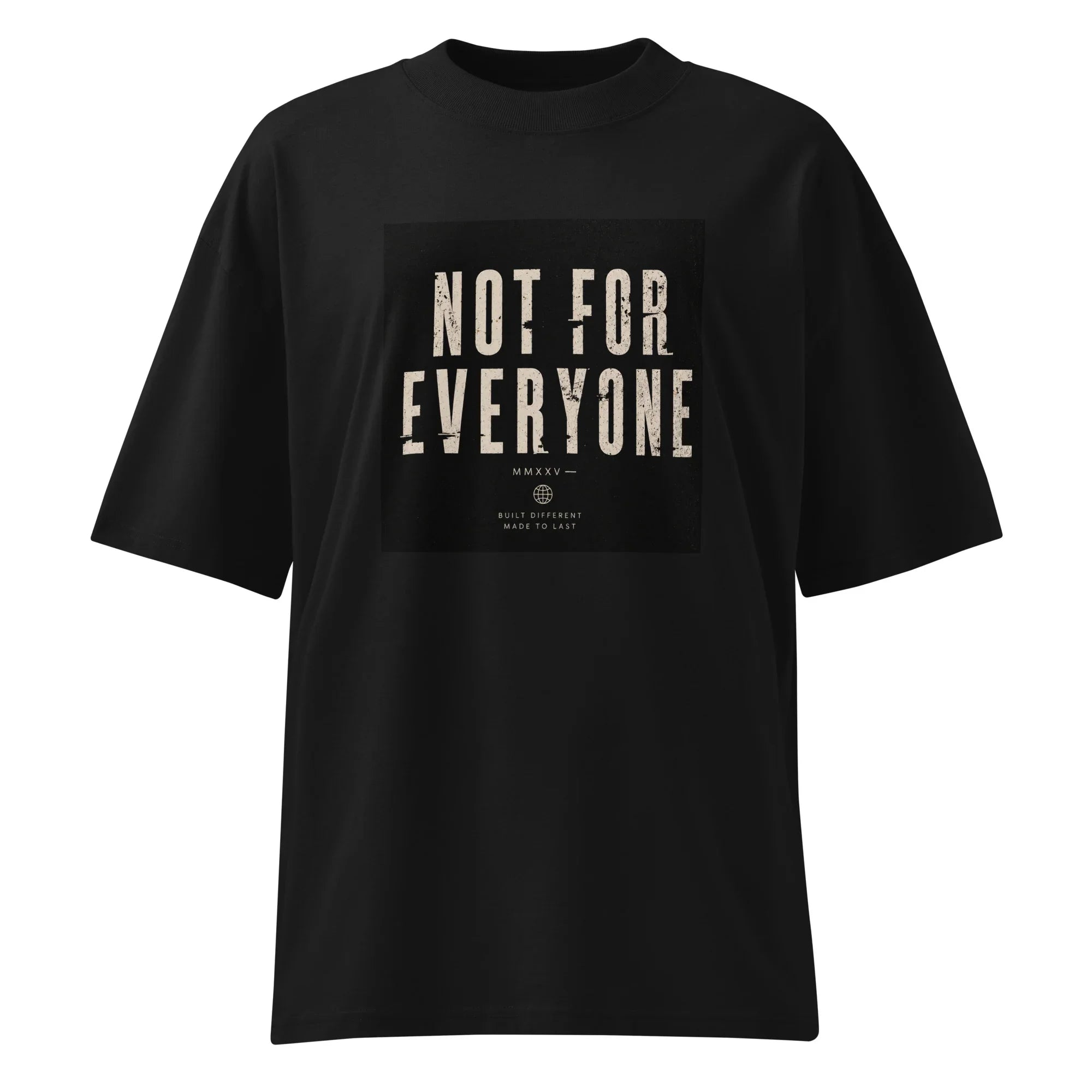organic oversized high neck t-shirt Not for Everyone