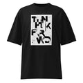 Oversized T-Shirt Think forward PRIVE COLLECTIVE B&W EDITION