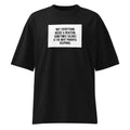 Oversized T-Shirt Not Everything PRIVE COLLECTIVE B&W EDITION