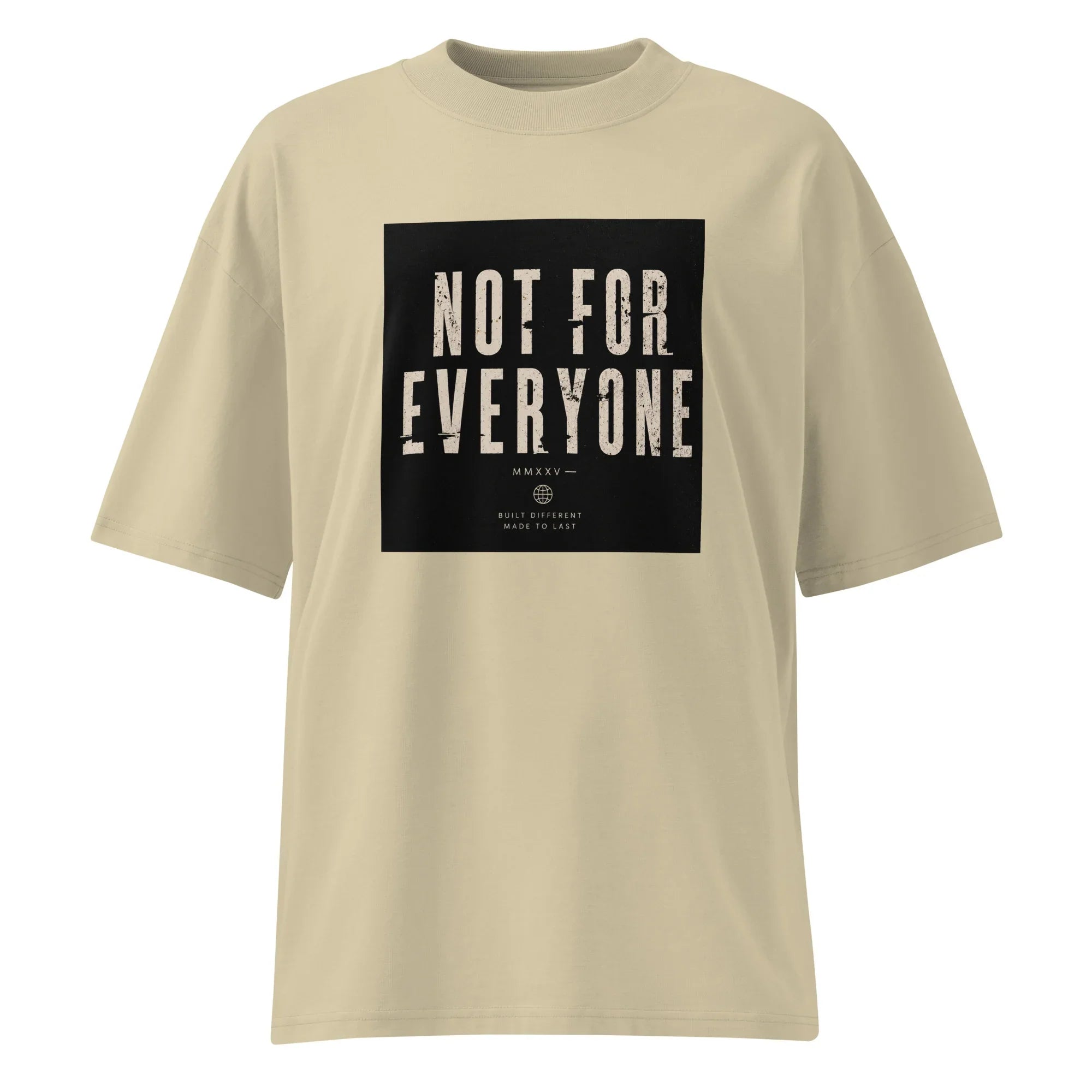 organic oversized high neck t-shirt Not for Everyone