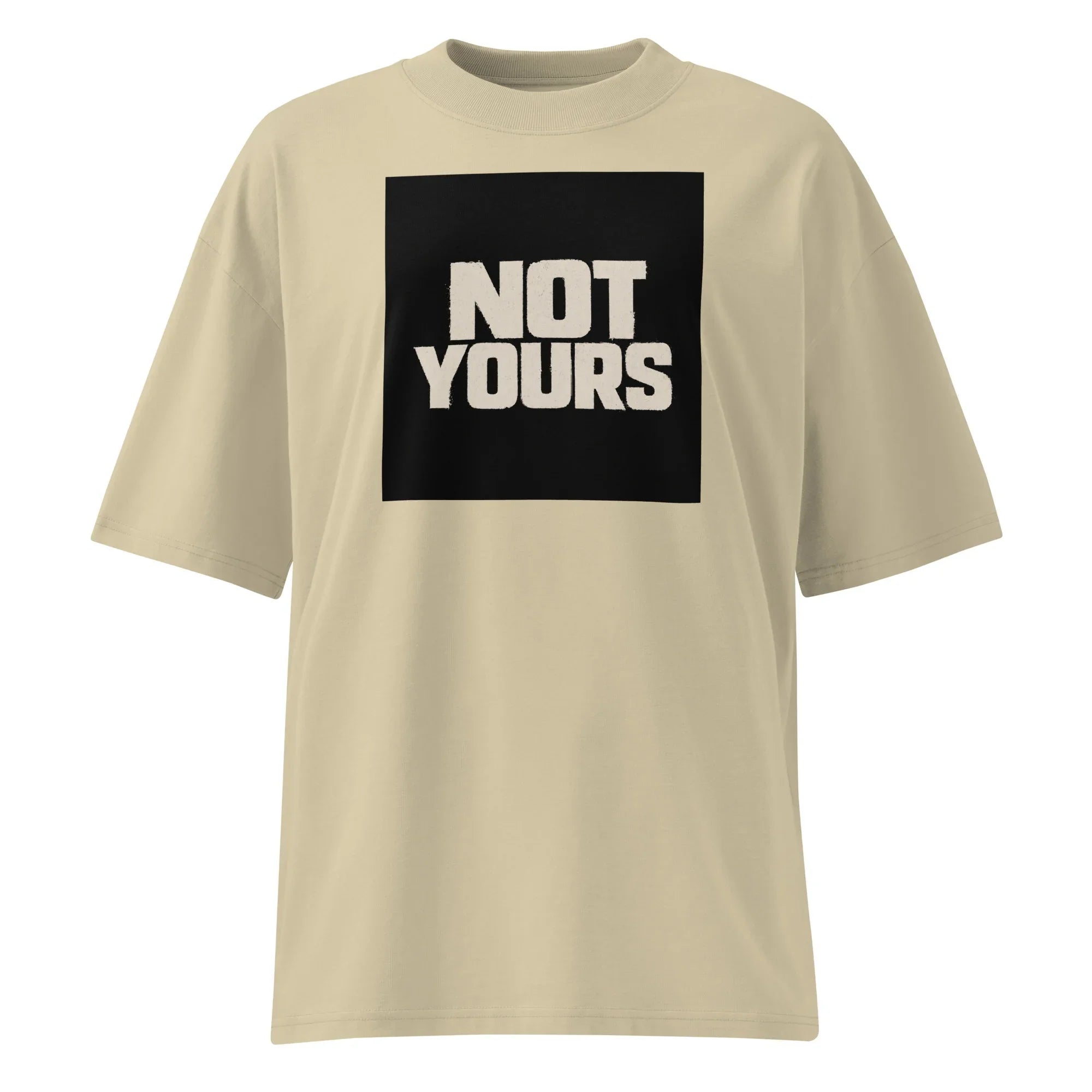 Not yours T-Shirt PRIVÉ COLLECTIVE