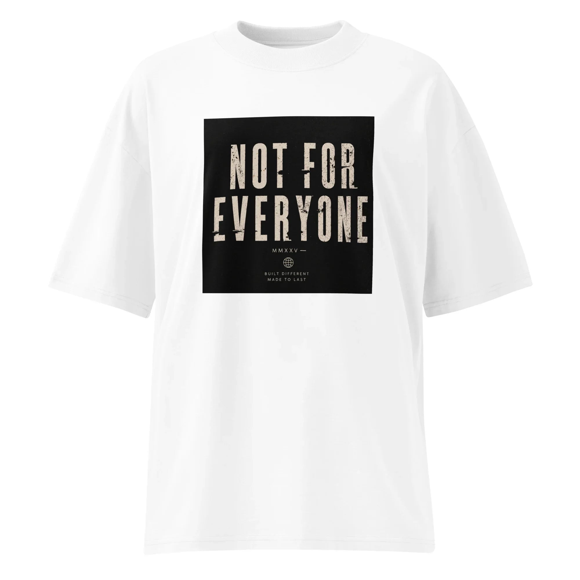 organic oversized high neck t-shirt Not for Everyone