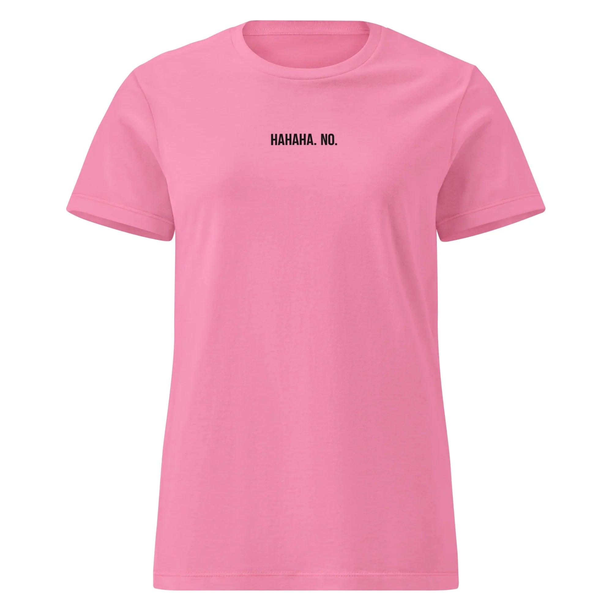 Women’s T-Shirt HaHaHa No