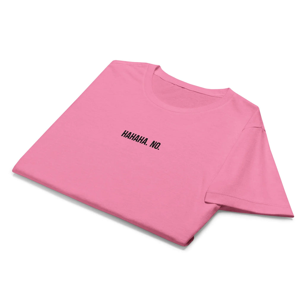 Women’s T-Shirt HaHaHa No