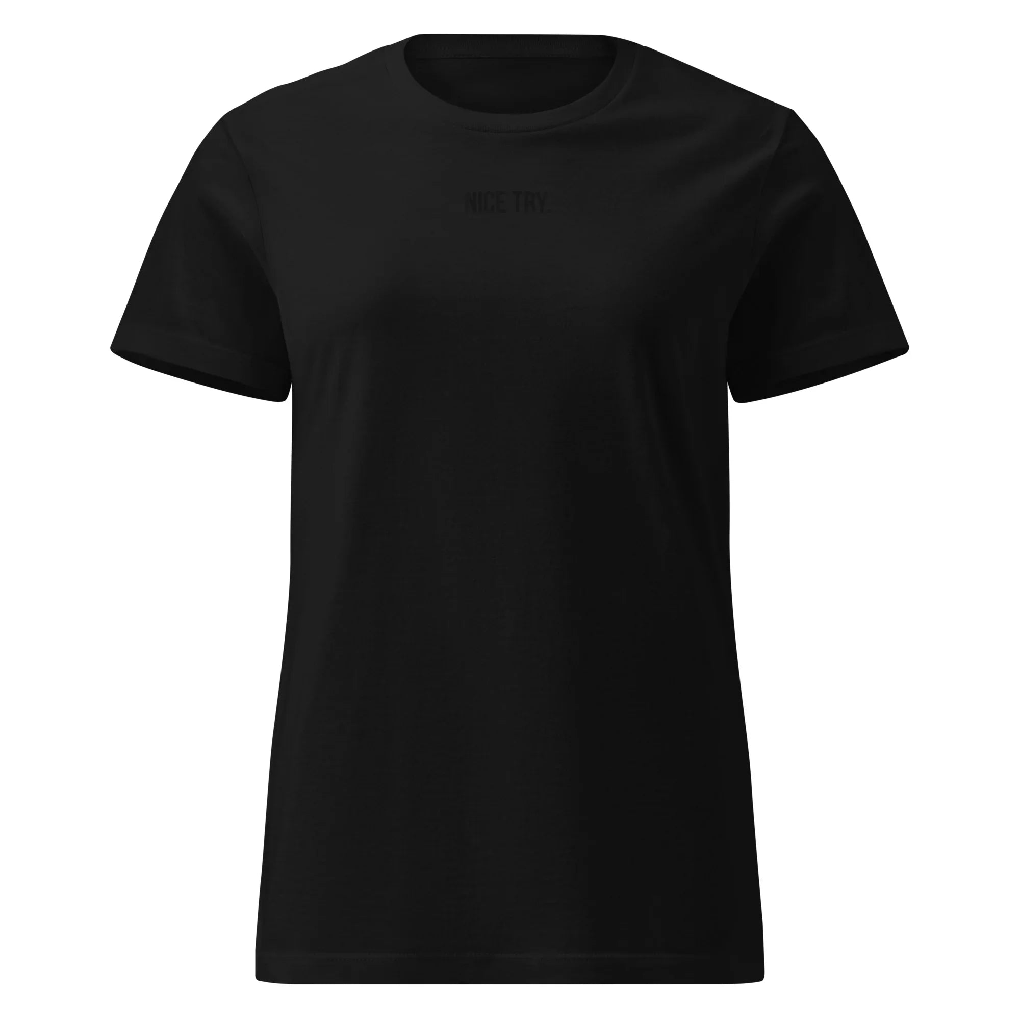 Women’s T-Shirt Nice try