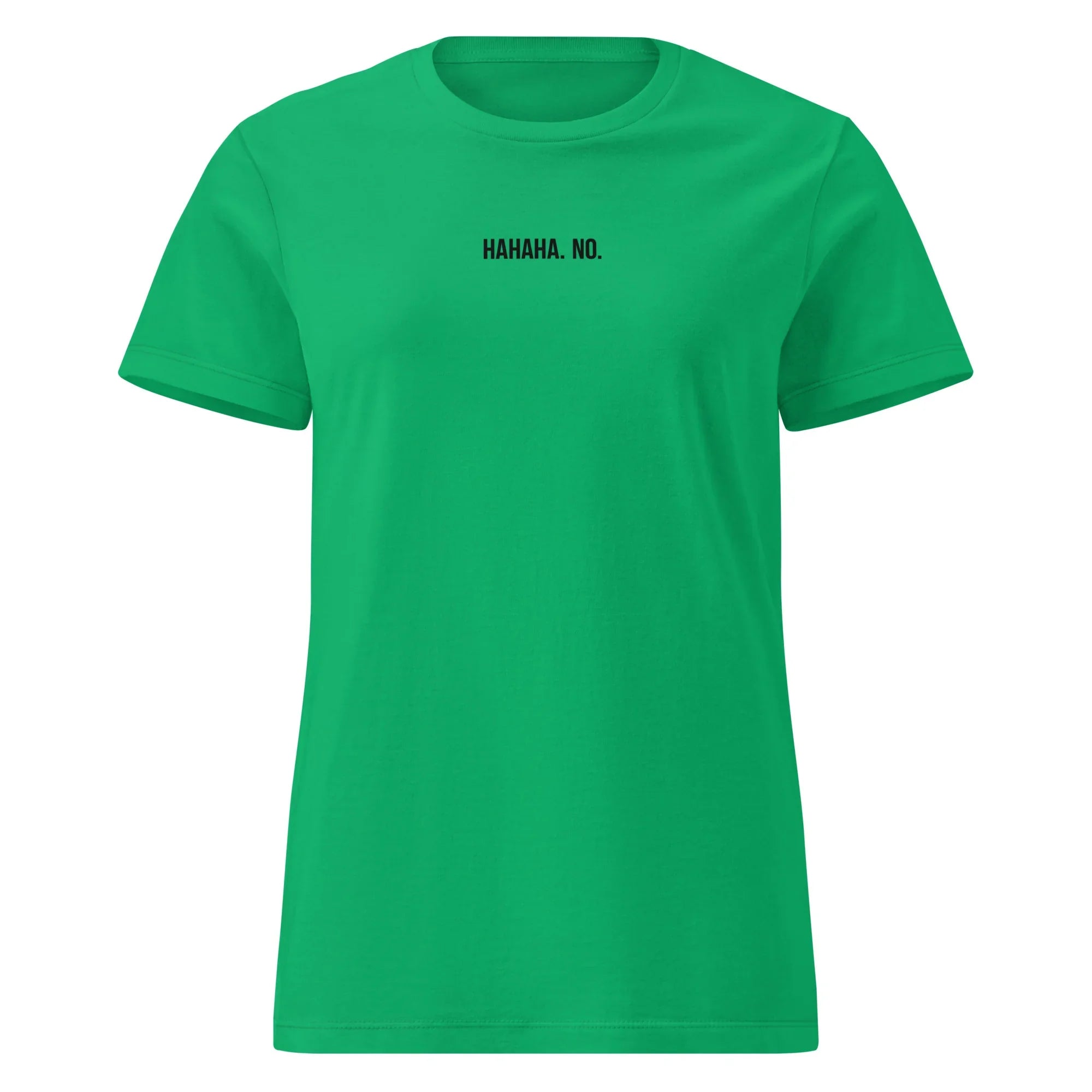 Women’s T-Shirt HaHaHa No