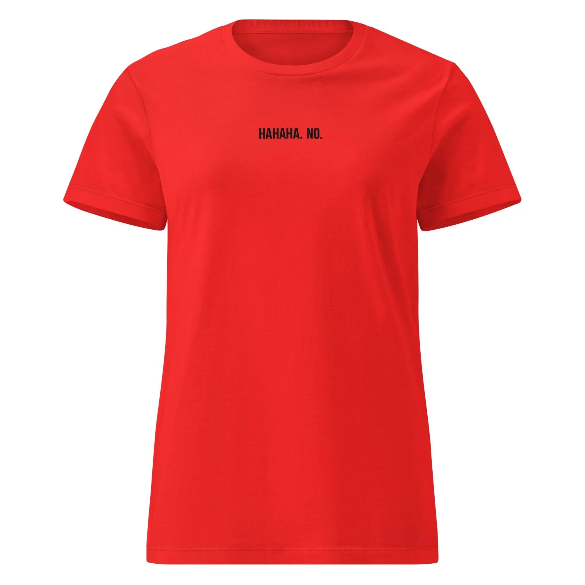 Women’s T-Shirt HaHaHa No