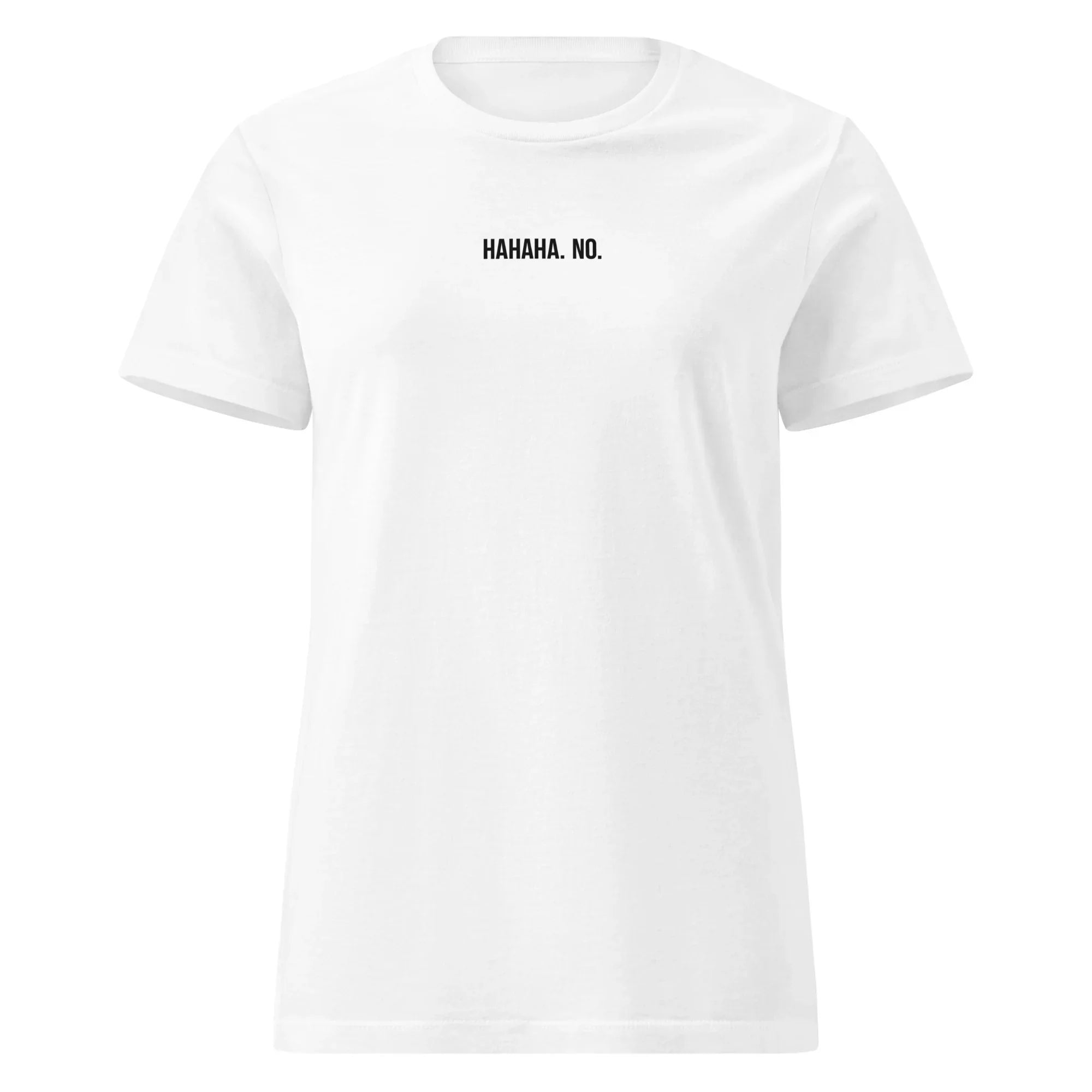 Women’s T-Shirt HaHaHa No