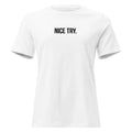 Women T-Shirt Nice Try PRIVE COLLECTIVE B&W EDITION